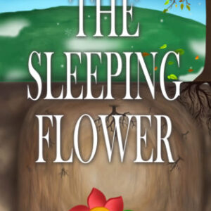 The Sleeping Flower picture book by Erin Mackey