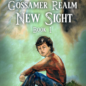 Gossamer Realm: New Sight - Book 1
